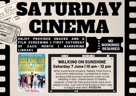 Saturday Cinema at Narromine Library - Walking on Sunshine